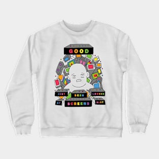 Looking at Screens a Lot Crewneck Sweatshirt